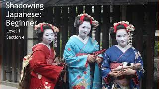 Shadowing Beginner Japanese - Level 1 Section 4