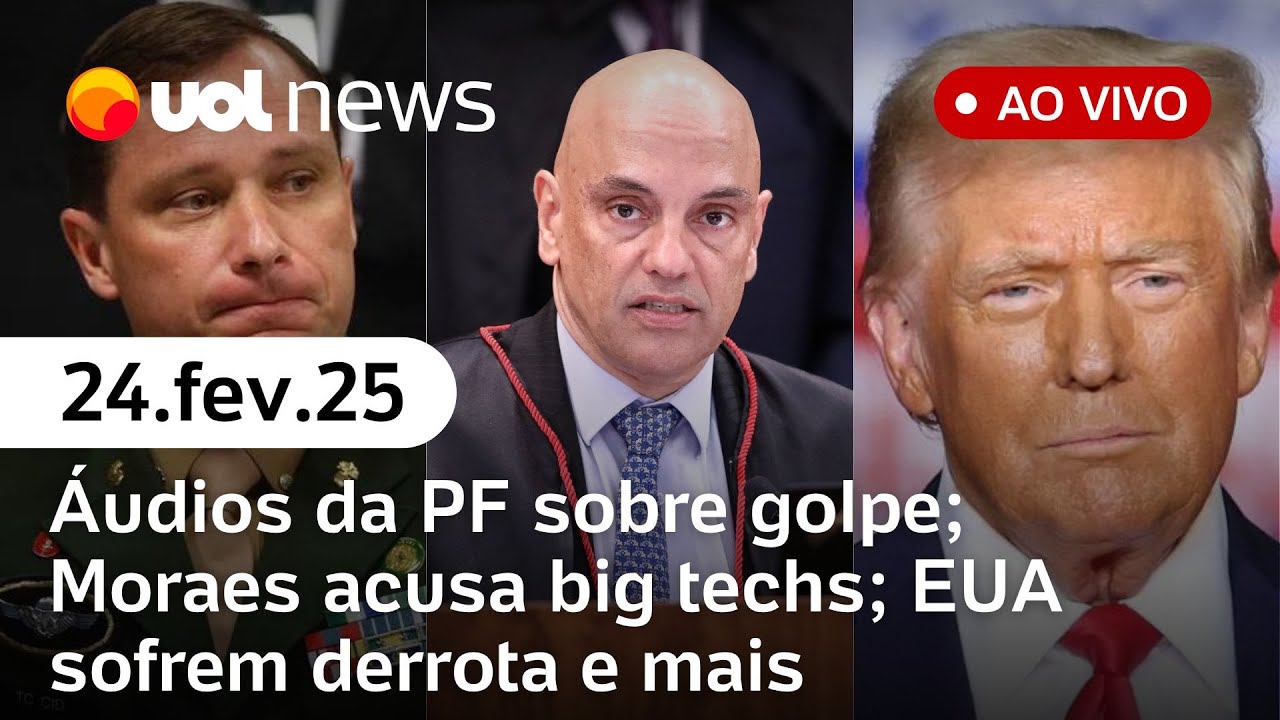 Áudios da PF sobre plano de golpe; Moraes acusa big techs; EUA sofrem derrota na ONU l ao vivo