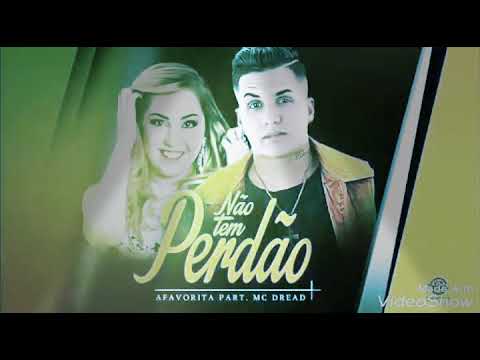 BANDA A FAVORÍTA E MC DREAD NÃO TEM PERDÃO Lançamento 2018  Djhay Sinistro O Principe Das Novinhas