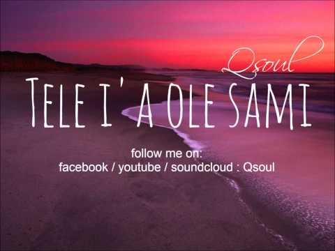 Qsoul - Tele ia ole sami (Reggae/Soul)