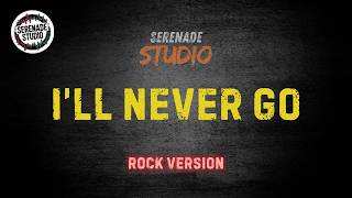 Download lagu I'll Never Go | Eric Santos - Serenade Studio (Rock Cover) mp3