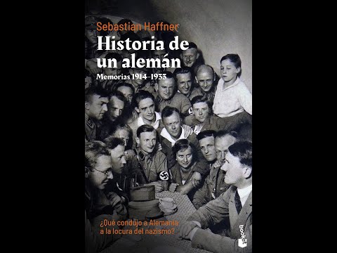 Historia de un Alemán: 1914-1933. Sebastían Haffner