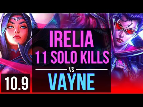 IRELIA vs VAYNE (TOP) | 5 early solo kills, 11 solo kills, KDA 18/3/2, Godlike | BR Diamond | v10.9