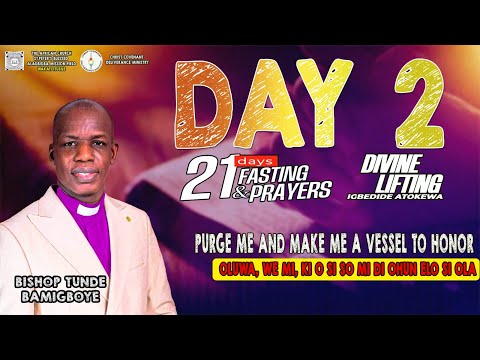 21DAYS FASTING AND PRAYER - DAY 2(MORNING SECTION) II BISHOP TUNDE BAMIGBOYE || 10.02.26