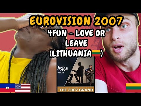 REACTION TO 4Fun - Love Or Leave (Lithuania ???????? Eurovision 2007) | FIRST TIME HEARING