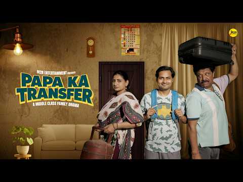 Papa Ka Transfer | Middle Class Family Drama | M2R Entertainment