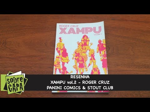 Resenha - Xampu vol.2 - Roger Cruz - Panini Comics & Stout Club