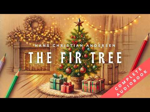"The Fir Tree" by Hans Christian Andersen | Full Audiobook with Subtitles to Follow Along!