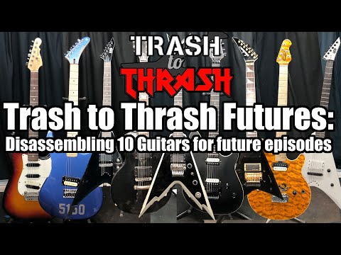 Trash to Thrash Futures: Disassembling 10 guitars in RECORD time