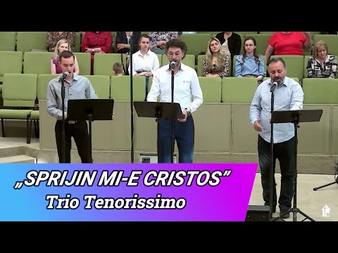 „SPRIJIN MI-E CRISTOS” - TRIO TENORISSIMO