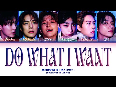[UPDATED] MONSTA X Do What I Want Lyrics (몬스타엑스 Do What I Want 가사) (Color Coded Lyrics)