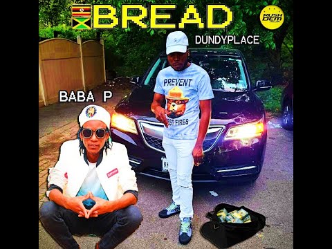 Baba P ft Dundyplace - BREAD [Rushdem Muzik UGANDA] 2023