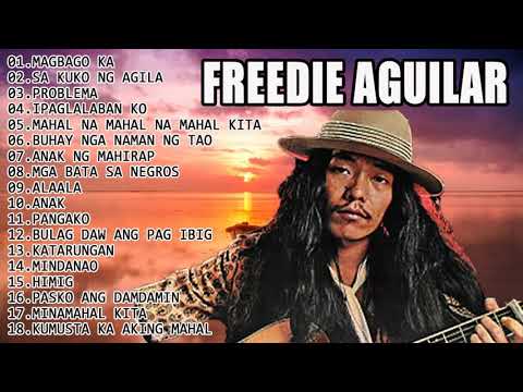 Freddie Aguilar greatest hits -Freddie Aguilar  full album -Freddie Aguilar non-stop playllist