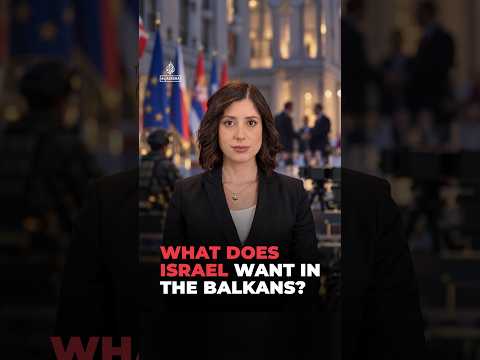 Why is Israel increasing its presence in the Balkans? | #ajshorts