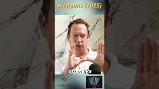 on cinematographer - Weapons movie review