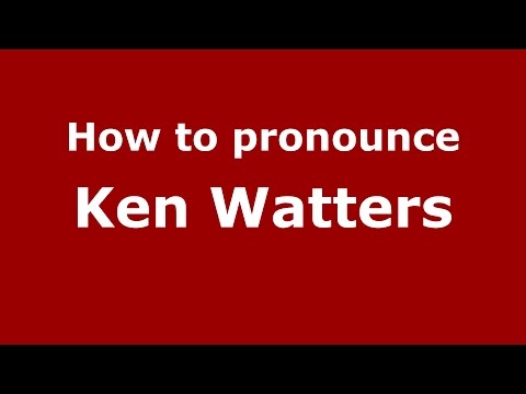 How to pronounce Ken Watters (American English/US)  - PronounceNames.com