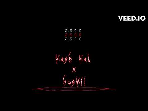 Kash Kal x Huskii - 2500 REMIX