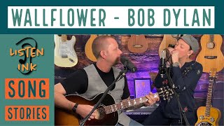 Wallflower (Bob Dylan) - Listen Ink Acoustic Cover