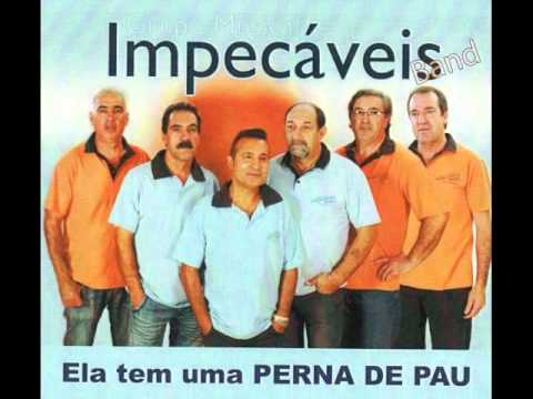 IMPECÁVEIS Band 2015 Ela tem uma Perna de Pau - Contacto para Festas e Romarias