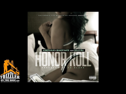 Shady Nate & Joseph Kay ft. Celly Ru - Honor Roll (Prod. TD Slaps) [Thizzler.com Exclusive]