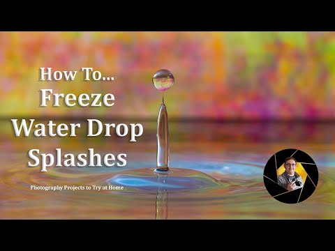 How to... Freeze Water Drops / Splash | Photography Projects to Try at Home