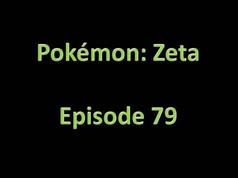 Pokemon: Zeta - Walkthrough - Episode 79 - Tauri Town & Route 2X