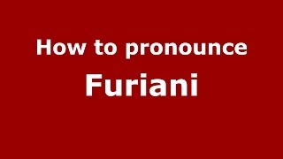 How to pronounce Furiani