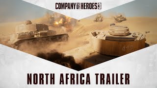 Company of Heroes 3 - North Africa Trailer