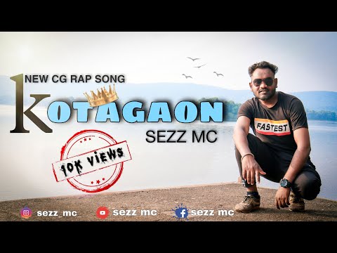 NEW CG RAP SONG - KOTAGAON X SEZZ MC (ANSWERLNC)