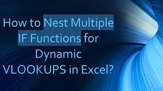 Download the video "How to Nest Multiple IF Functions for Dynamic VLOOKUPS in Excel?"