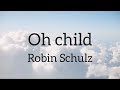 Robin Schulz Oh Child