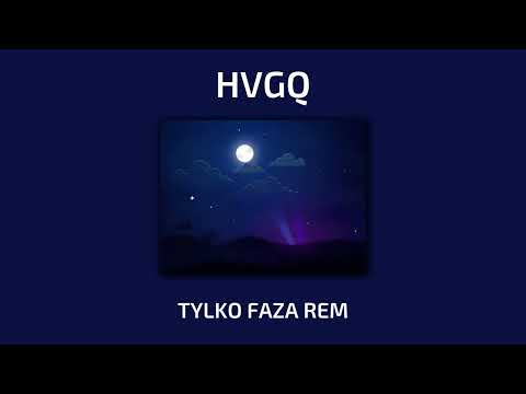 HVGQ - TYLKO FAZA REM FT  ZIEMIAN