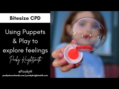 BITESIZE CPD |  Using Puppets and Play to Explore Feelings