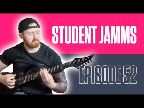 Student Jamms - Episode 52!