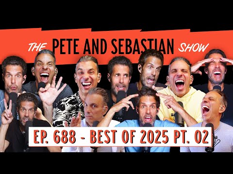 "BEST OF 2025 PT. 02" | EP 688 : The Pete and Sebastian Show