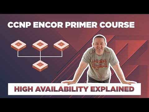 CCNP ENCOR Primer Course - High Availability