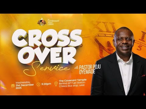 CROSSOVER SERVICE || 31ST DECEMBER 2025 || TCN LEKKI || PST POJU OYEMADE