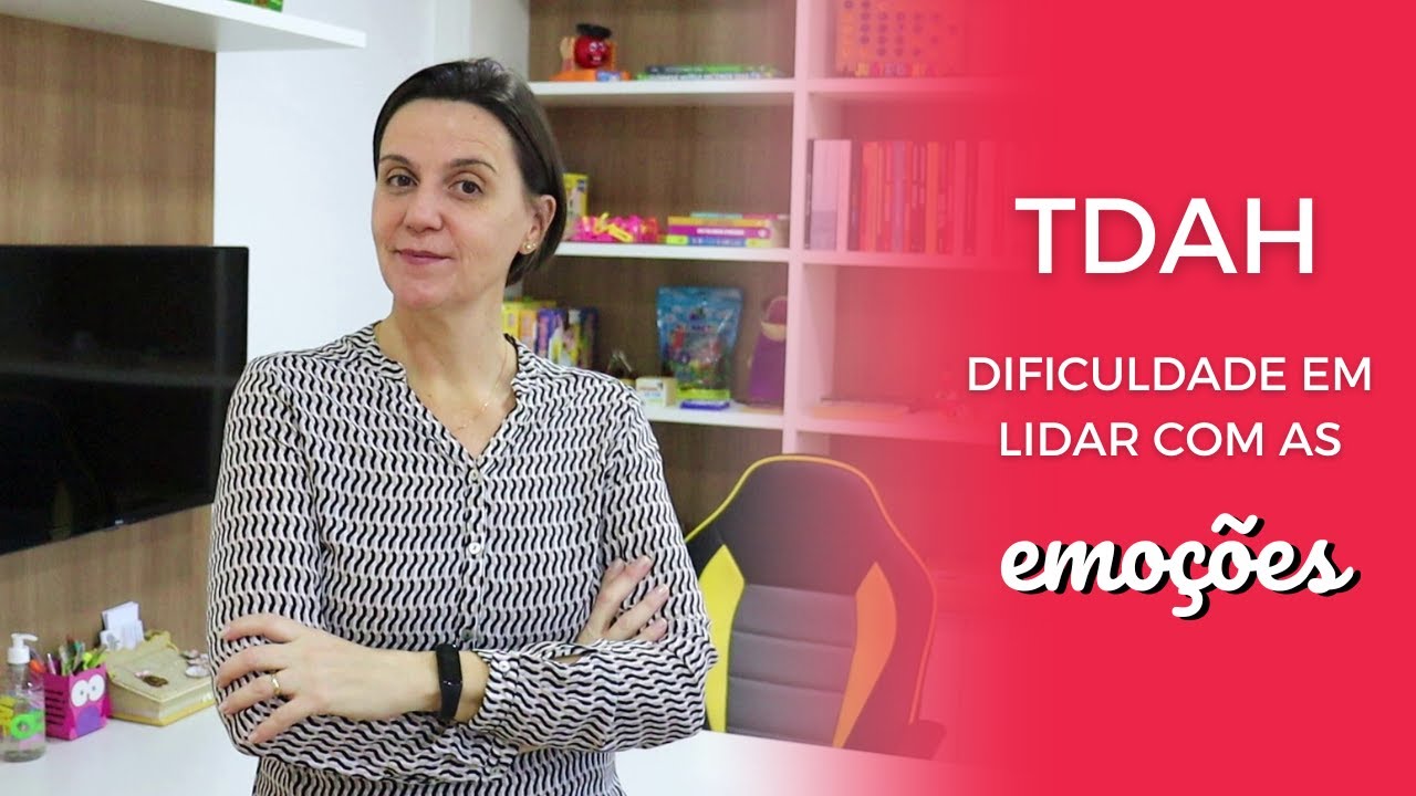 TDAH e as EMOÇÕES