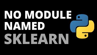 How to Fix ImportError No Module Named Sklearn Error in Python | Python Tutorial