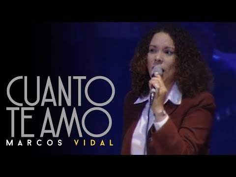 Marcos Vidal - Cuánto te amo - En vivo desde España