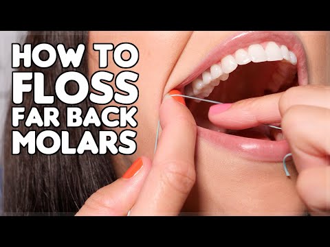 How To Floss Far Back Teeth | Tips & Tricks