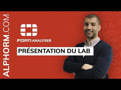 Installer et configurer FortiAnalyzer Présentation du LAB Virtuel
