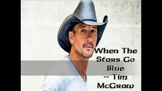 When The Stars Go Blue by Tim McGraw (Lyrics)