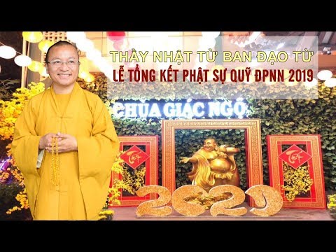 THẦY NHẬT TỪ BAN ĐẠO TỪ TRONG LỄ TỔNG KẾT PHẬT SỰ QUỸ ĐPNN 2019