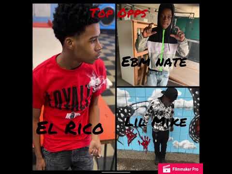 El Rico x Ebm Nate x lil mike - Top Opps