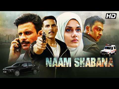 Naam Shabana (2017) - Superhit Hindi Movie | Taapsee Pannu, Manoj Bajpayee, Prithviraj Sukumaran