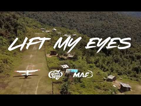 LIFT MY EYES (for MAF)