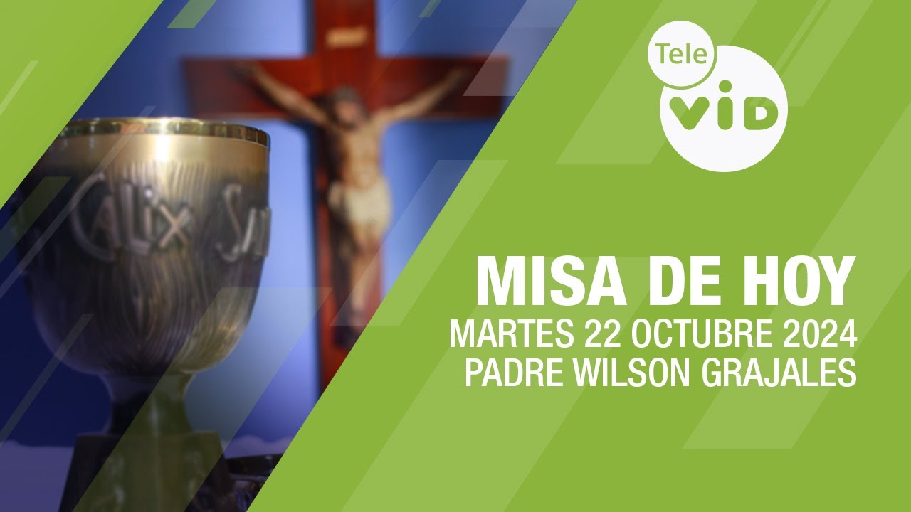 Misa de hoy ⛪ Martes 22 Octubre de 2024, Padre Wilson Grajales #TeleVID #MisaDeHoy #Misa