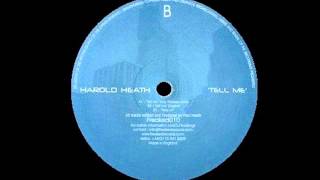 Harold Heath - Tell Me [ original mix ]