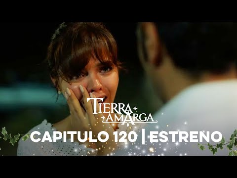 Tierra Amarga - Estreno 120